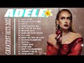 Best Songs Of Adele Playlist New 2022 - Adele Greatest Hits Full Album 2022 - Top 30 Best Songs