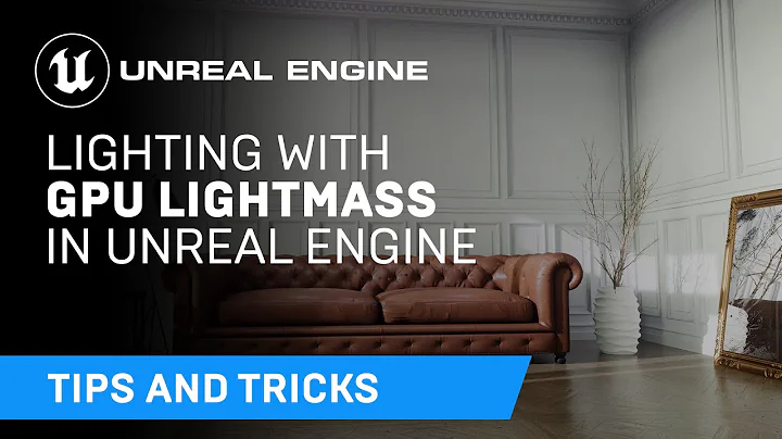 Lighting with GPU Lightmass | Tips & Tricks | Unreal Engine - DayDayNews