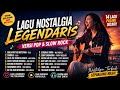 ALBUM NOSTALGIA LEGENDARIS | VERSI POP & SLOW ROCK COVER | SORAMELODIA