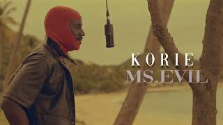 Korie - Ms.evil Official Video