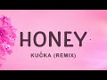 Kučka - Honey (Medasin Remix) (Lyrics)