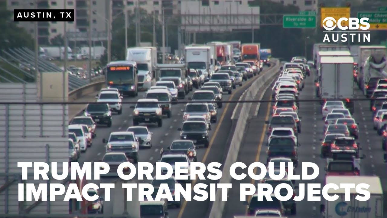 Trump administration orders could impact transit projects