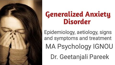 GENERALIZED ANXIETY DISORDER #MPCE-011, BLOCK-2, UNIT-2, Part 1#IGNOU #MAPC, #clinicalpsychology