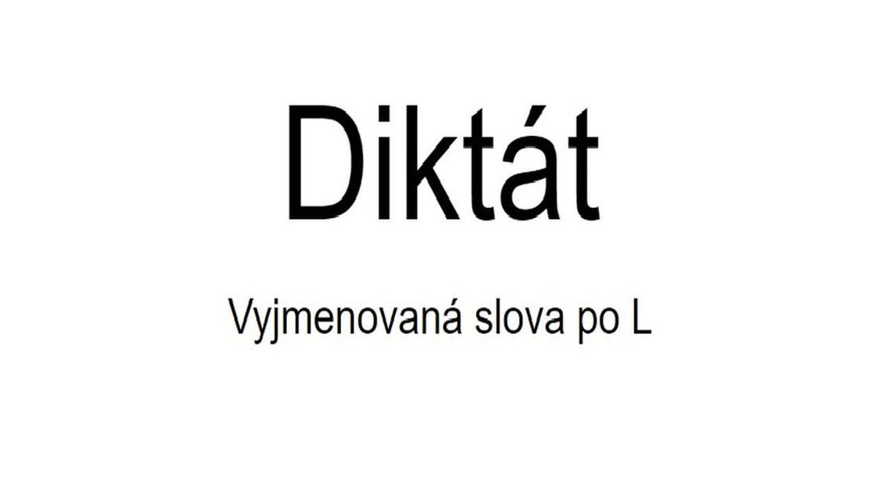 Diktát - Vyjmenovaná slova po L - 1. díl