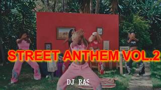 🙏STREET ANTHEM VOL.2 LIVE MIX BEST OF DANCE SAMAWAH_FINALE_EX MBWA_SIDECHICK_MC BABAS FT DJ RAS KEVO