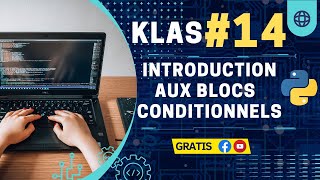 Introduction aux blocs de code + if, elif,  else (conditionnels en Python) | Classe #14