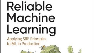 Reliable Machine Learning: Applying SRE Principles to ML in Production