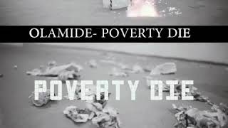 Olamide - poverty Die :official video)