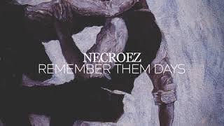 NECROEZ - REMEMBER THEM DAYS