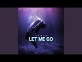 Let Me Go 