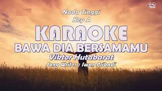 Karaoke BAWA DIA BERSAMAMU Viktor Hutabarat Suara Pria nada standar (tinggi)