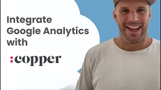 Integrate Google Analytics data into Copper CRM