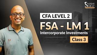 CFA Level 2 - Financial Statement Analysis (FSA) LM 1 | Intercorporate Investments | Class 3 screenshot 5