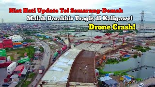 DRONE CRASH!!? Saat Update Progres Tol Laut SEMARANG-DEMAK Seksi 1A Kaligawe Terbaru