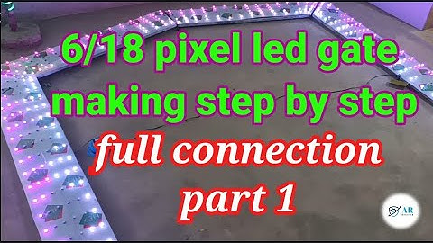 pixel led gate making step by step part 1