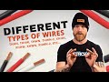 What's the Difference Between All These Wire Types?!?!