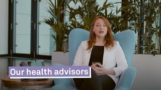 Our health advisors