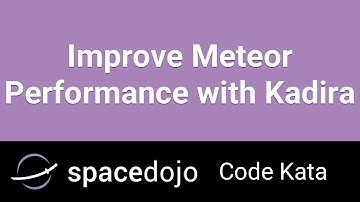 Improve Meteor Performance with Kadira - Spacedojo Code Kata