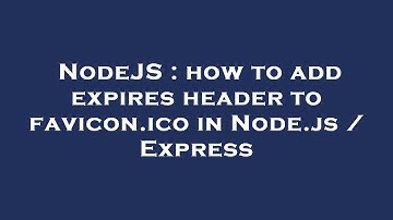 NodeJS : how to add expires header to favicon.ico in Node.js / Express