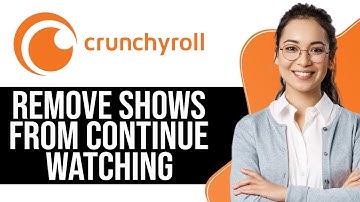 How to Remove Shows from Continue Watching on Crunchy Roll (2025) - Full Guide