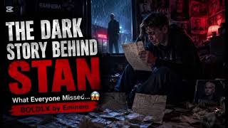 The Dark Story Behind "Stan" Explained 😳 | A Storytelling Rap