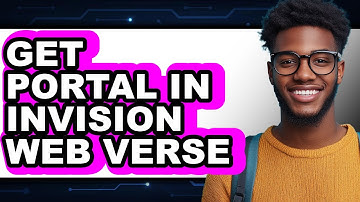 How to Get Portal in InVision Web Verse (UPDATED 2025)
