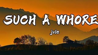 jvla - such a whore (Lyrics Video) TikTok remix