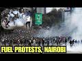 LIVE Protests In Nairobi CBD As Kenyans Take To The Streets Over High Fuel Price 