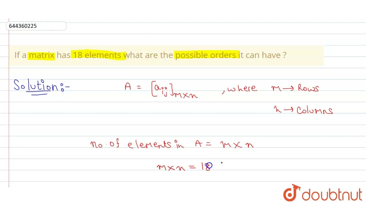 If a matrix has 18 elements what are the possible orders it can have ?  | 12 | MATRICES | MATHS ...