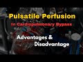 Pulsatile Perfusion In Cardiopulmonary Bypass | Physiology Of Pulsatile Flow