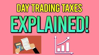 Day Trading Taxes EXPLAINED: Prepare ahead of time to pay your taxes [2020]