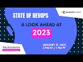 Webinar: State of DevOps | A Look Ahead at 2023