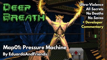 Doom II: Deep Breath Map01 - Pressure Machine (Ultra-Violence, All Secrets, No Deaths or Saves)