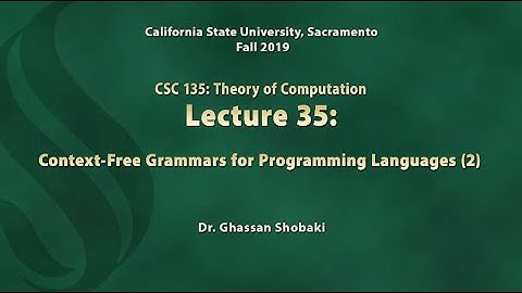 Theory of Computation Lecture 35: Context-Free Grammars for Programming Languages (2)
