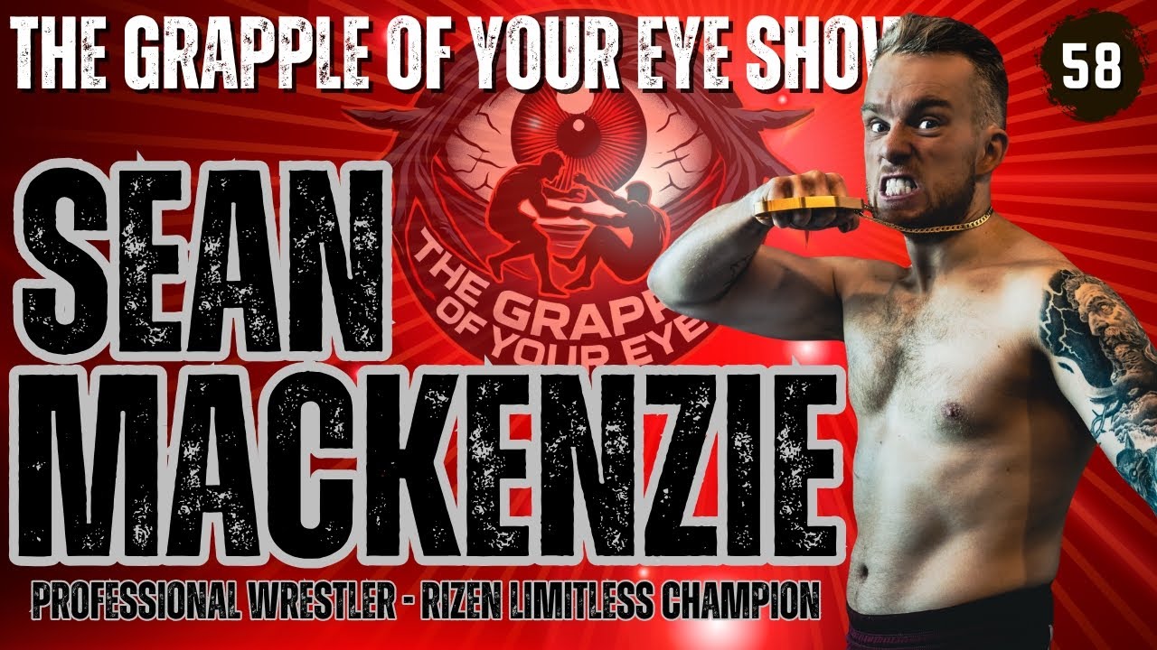 Ep. 58 Sean MacKenzie - Wrestling's Main Event Mercenary!