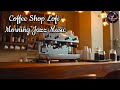 Cozy Coffee Shop Lofi ☕ | Morning Jazz Beats to Sit &amp; Chill 🎷 [30 MINUTES]