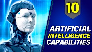 Top 10 Super Skills That Will Destroy Us With Artificial Intelligence