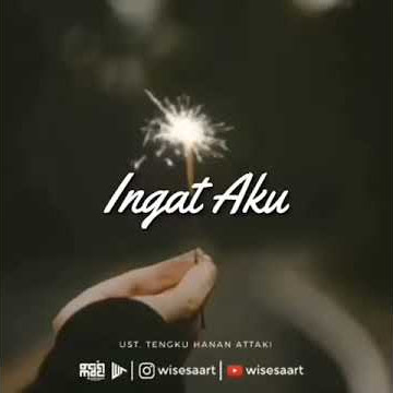 'Ingat aku' Ustadz hanan attaki