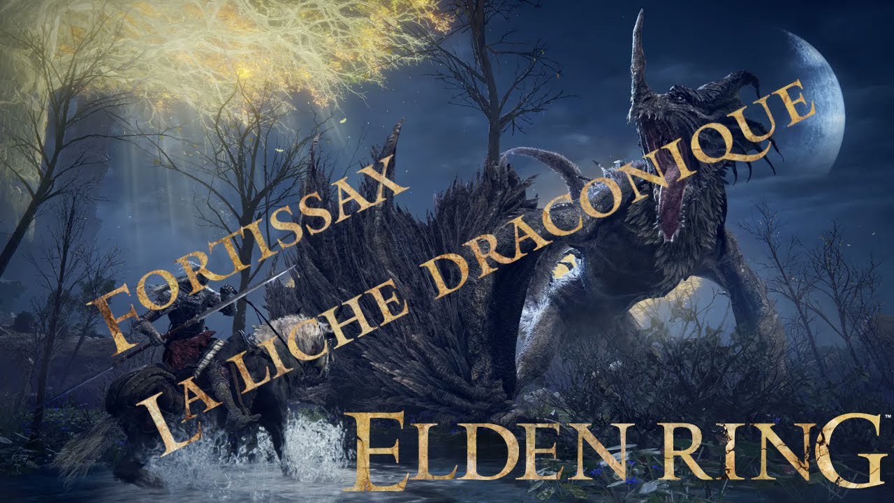 Elden Ring Fortissax la liche draconique YouTube