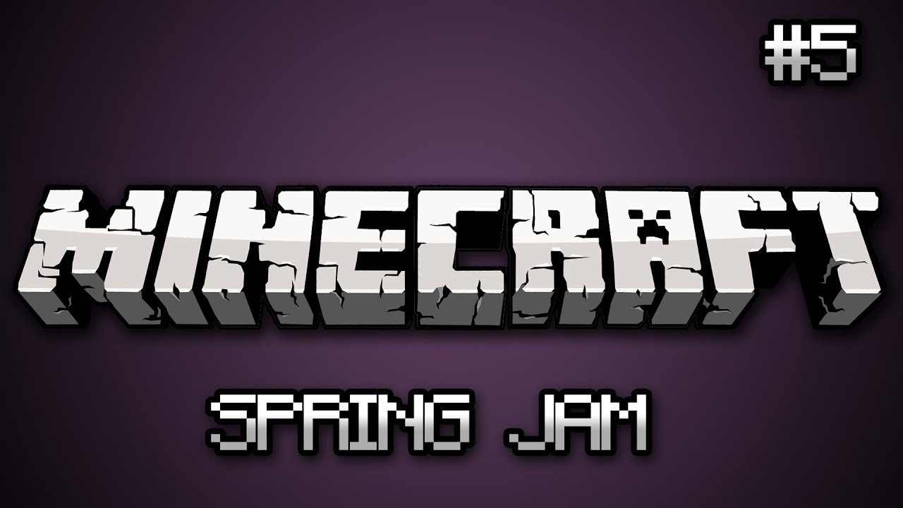 Minecraft: Spring Jam Ep. 5 - IM BLAZIN IT