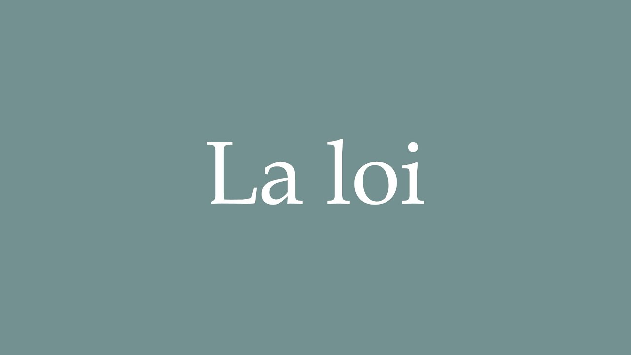 How to Pronounce ''La loi'' (The law) Correctly in French YouTube
