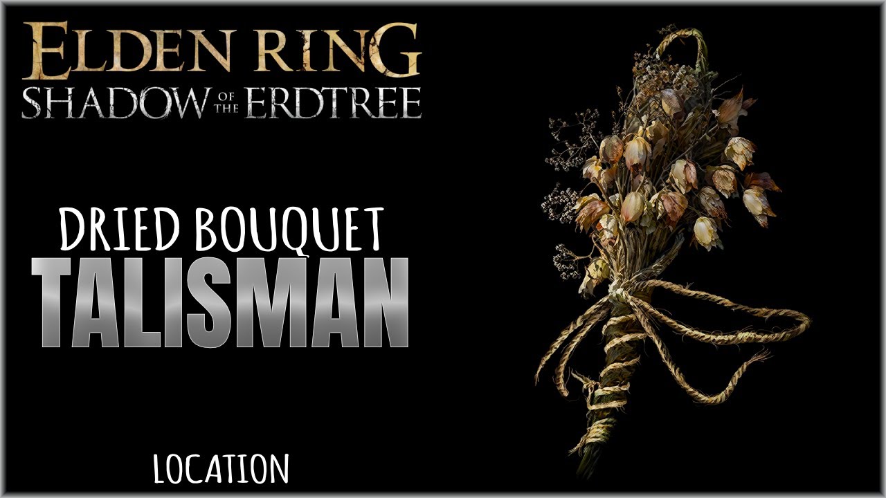 Elden Ring Dried Bouquet Talisman Location YouTube