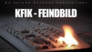 K-Fik - Feindbild (Official HD Video)