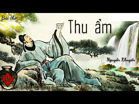 Video Bài thơ: Thu Ẩm | Nguyễn Khuyến - youtube