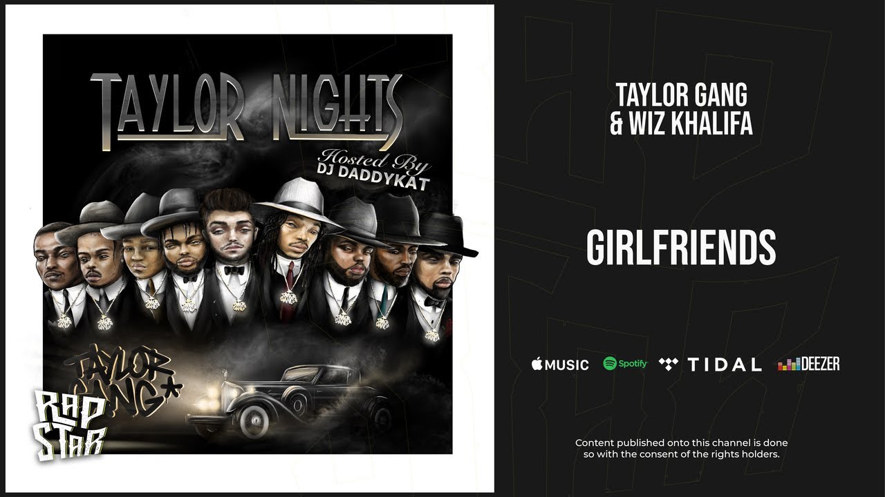 Taylor Gang & Wiz Khalifa - ''Girlfriends'' (Taylor Nights)