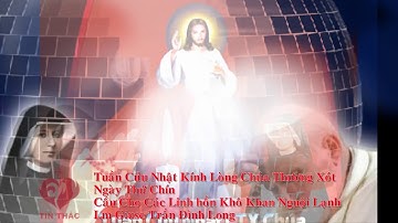 Tuần Cửu Nhật - Ngày Thứ Chín : Cầu Cho Các Linh Hồn Khô Khan Nguội Lạnh