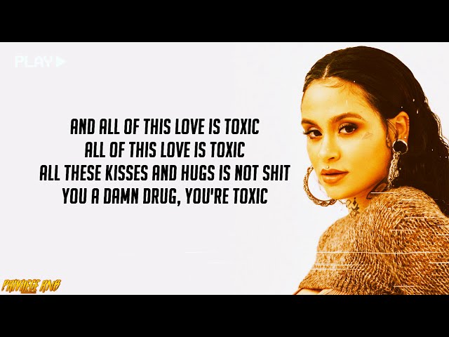 Kehlani - Toxic (Lyrics) class=