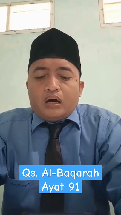 QS. AL-BAQARAH AYAT 91 #alquran #surat #albaqarah #ayat #911 #shorts #feedshorts #viralshorts #2025