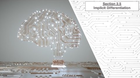 Section 2.5 - Implicit Differentiation