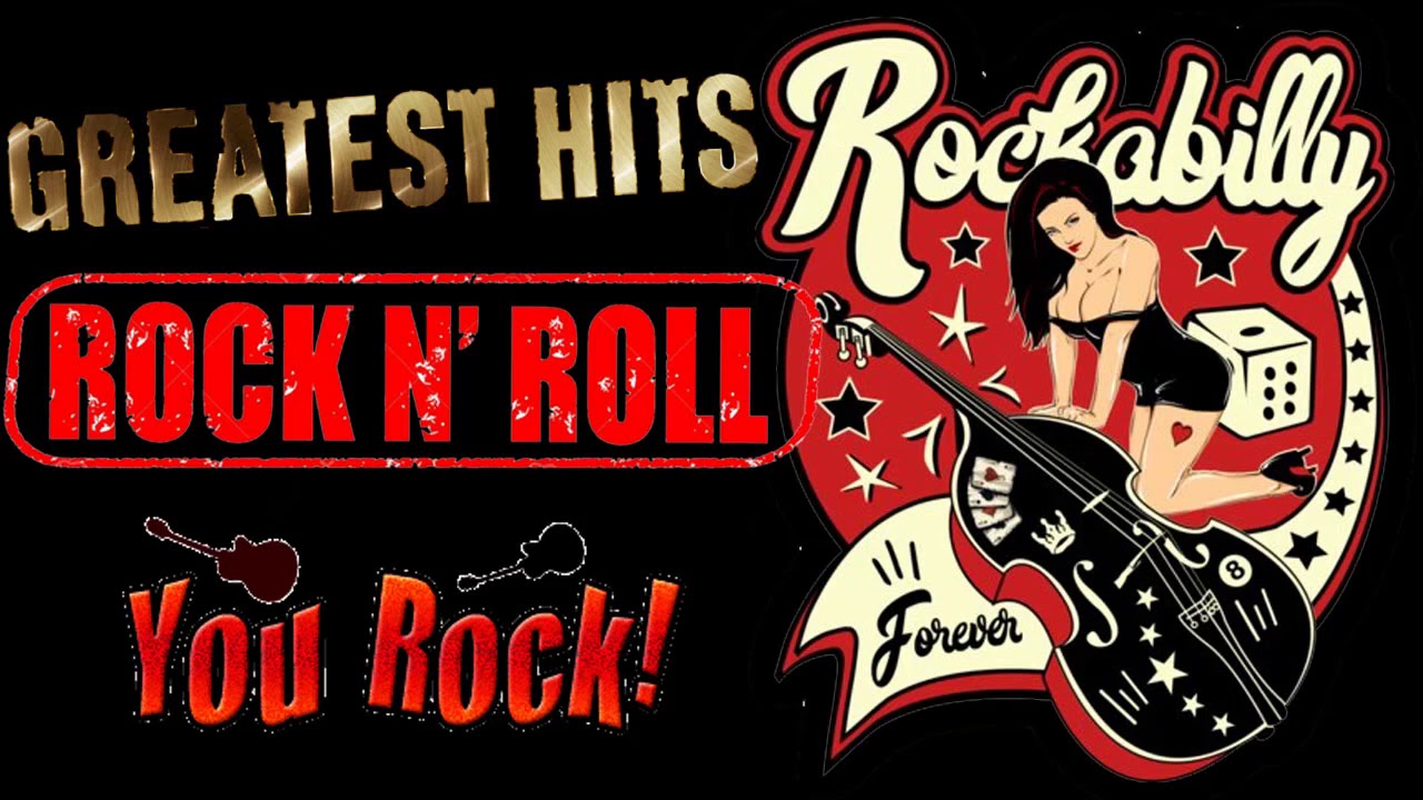 Rockabilly And Rock n Roll Songs Of All Time - Best Classic Rock And